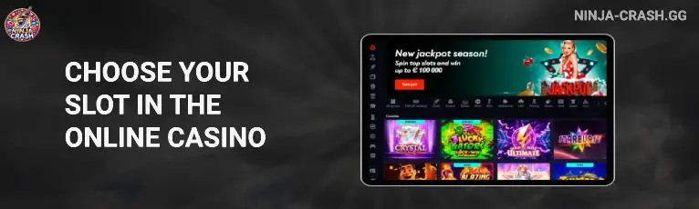 Choose Your Slot in the Online Casino ninja-crash